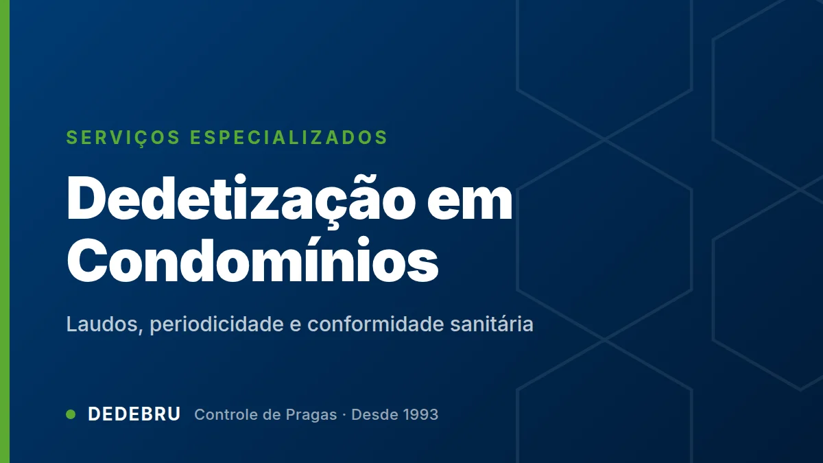Arte com o texto Dedetização em Condomínios sobre fundo azul institucional da Dedebru